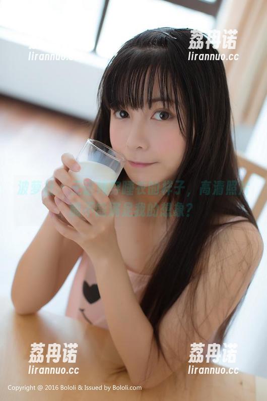 波萝社 - 王语纯穿睡衣的样子，高清照片能不能满足我的想象？